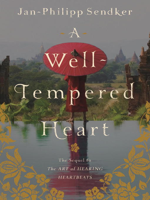 Title details for A Well-tempered Heart by Jan-Philipp Sendker - Wait list